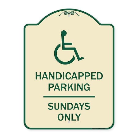 Signmission Handicapped Parking Sundays W/ Graphic Heavy-Gauge Aluminum Sign, 24" x 18", TG-1824-23917 A-DES-TG-1824-23917